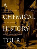 A Chemical History Tour