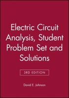 Electric Circuit Analysis, 3E Student Problem Set and Solutions
