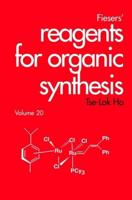 Fiesers' Reagents for Organic Synthesis. Vol. 20