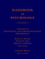 Handbook of Psychology. Industrial and Organizational Psychology