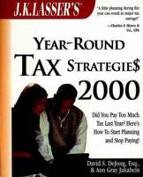 J.K. Lasser's Year-Round Tax Strategies 2000