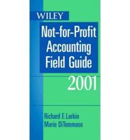 The Not-for-Profit Accounting Field Guide 2000-2001