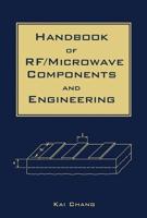 Handbook of RF/microwave Components and Engineering