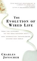 The Evolution of Wired Life