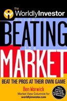 The Worldlyinvestor Guide to Beating the Market