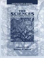 Instructor's Manual to Accompany The Sciences: An Integrated Approach, Third Edition, James Trefil, Robert M. Hazen