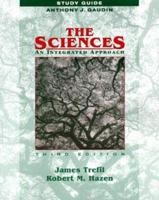 Study Guide to Accompany The Sciences : An Integrated Approach, Third Edition [By] James Trefil, Robert M. Hazen