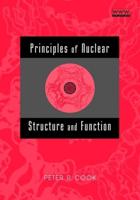 Principles of Nuclear Structure and Function