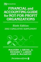 Financial and Accounting Guide for Non-Profit Organizations. 2002 Cumulative Supplement