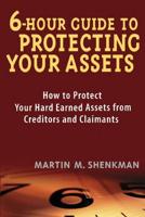 6-Hour Guide to Protecting Your Assets