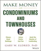 Make Money With Condominiums and Townhouses