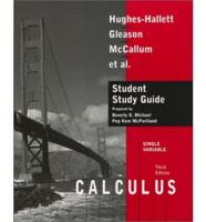 Student Study Guide to Accompany Calculus, Single Variable, Third Edition, Deborah Hughes-Hallett, Andrew M. Gleason, William G. McCallum Et Al