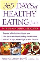 365 Days of Healthy Eating from the American Dietetic Association