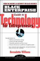 Black Enterprise Guide to Technology for Entrepreneurs