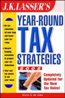 J.K. Lasser's Year-Round Tax Strategies 2002