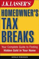 J. K. Lasser's Homeowner's Tax Breaks
