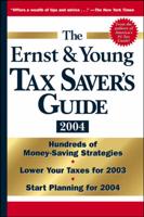 The Ernst & Young Tax Saver's Guide 2004
