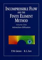Incompressible Flow and the Finite Element Method. Vol. 1 : Advection-Diffusion