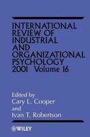 International Review of Industrial and Organizational Psychology. Vol. 16, 2001