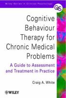 Cognitive Behaviour Therapy for Chronic Medical Problems