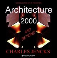 Architecture 2000 and Beyond