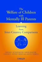 The Welfare of Children With Mentally Ill Parents