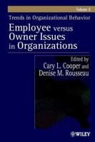 Employee Versus Owner Issues in Organisational Behaviour Vol. 8