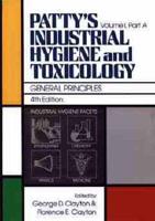 Patty's Industrial Hygiene and Toxicology