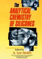 The Analytical Chemistry of Silicones