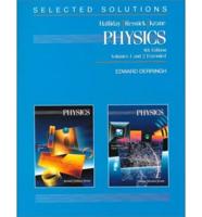 Selected Solutions to Accompany Volumes One and Two Extended Physics, Fourth Edition, David Halliday, Robert Resnick, Kenneth S. Krane