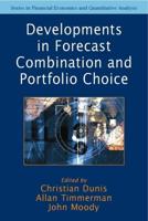 Developments in Forecast Combination and Portfolio Choice