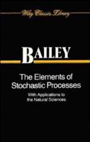 The Elements of Stochastic Processes With Applications to the Natural Sciences