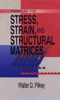 Formulas for Stress, Strain, and Structural Matrices