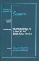 Physical Methods of Chemistry. Vol.9B Investigations of Surfaces and Interfaces