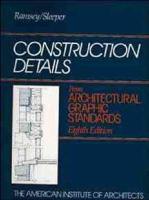 Construction Details from Architectural Graphic Standards, Eighth Edition