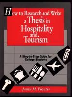 How to Research and Write a Thesis in Hospitality and Tourism