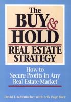 The Buy and Hold Real Estate Strategy