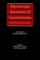 Microscopic Anatomy of Invertebrates. Vol.14 Echinodermata