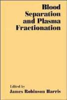 Blood Separation and Plasma Fractionation
