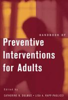 Handbook of Preventive Interventions for Adults