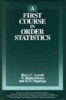 A First Course in Order Statistics