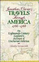 Jonathan Carver's Travels Through America, 1766-1768