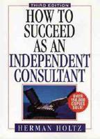 How to Succeed as an Independent Consultant