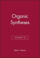 Organic Syntheses, Volume 70