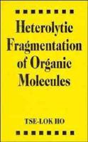 Heterolytic Fragmentation of Organic Molecules