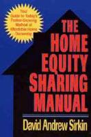 The Home Equity Sharing Manual