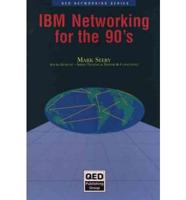 IBM Networking for the 90's