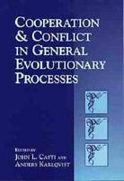 Cooperation and Conflict in General Evolutionary Processes