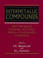 Basic Mechanical Properties and Lattice Defects of Intermetallic Compounds