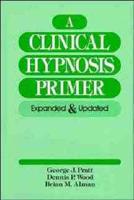 A Clinical Hypnosis Primer